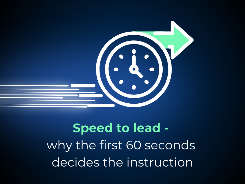 Speed to lead – why the first 60 seconds decides the instruction