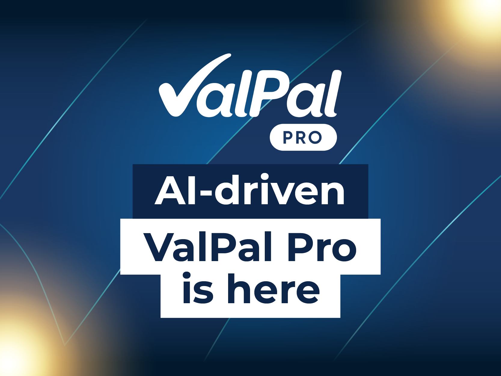 AI-driven ValPal Pro is here!